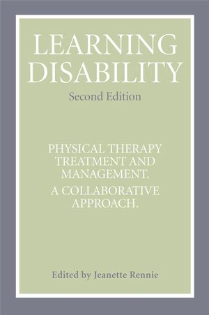 Learning Disability: Physical Therapy Treatment and Management, A Collaborative Appoach, 2nd Edition (0470019891) cover image