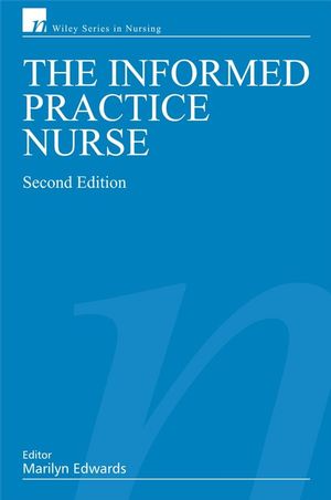 The Informed Practice Nurse, 2nd Edition (0470057491) cover image