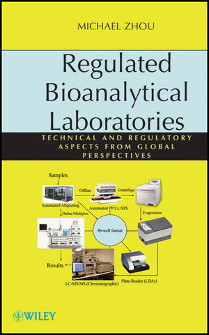 Regulated Bioanalytical Laboratories: Technical and Regulatory Aspects from Global Perspectives (0470476591) cover image