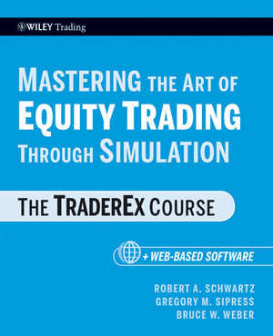 Mastering the Art of Equity Trading Through Simulation: The TraderEx Course, + Web-Based Software (0470642491) cover image