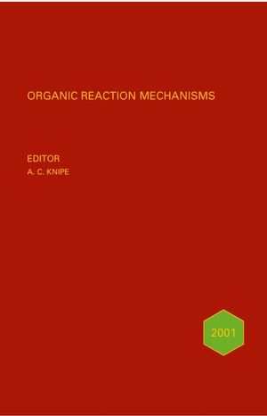 Organic Reaction Mechanisms 2000: An annual survey covering the literature dated December 1999 to December 2000 (0470854391) cover image