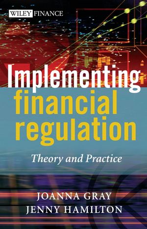 Implementing Financial Regulation: Theory and Practice (0470869291) cover image