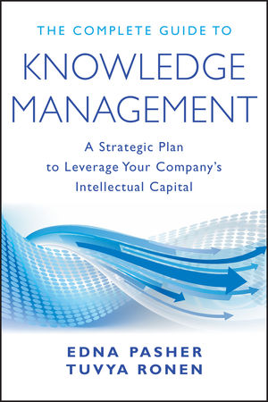 The Complete Guide to Knowledge Management: A Strategic Plan to Leverage Your Company's Intellectual Capital (0470881291) cover image