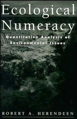 Ecological Numeracy: Quantitative Analysis of Environmental Issues (0471183091) cover image