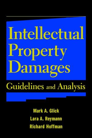 Intellectual Property Damages: Guidelines and Analysis (0471237191) cover image
