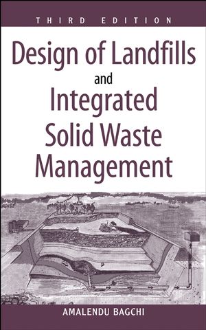 Design of Landfills and Integrated Solid Waste Management, 3rd Edition (0471254991) cover image