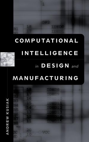 Computational Intelligence in Design and Manufacturing (0471348791) cover image