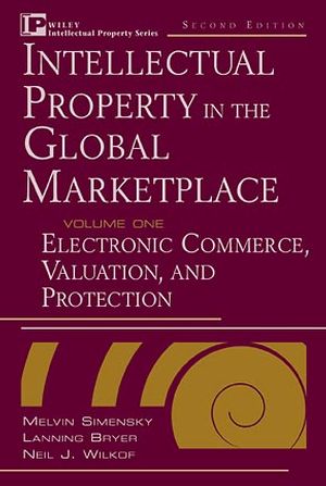 Intellectual Property in the Global Marketplace, Volume 2, Country-by-Country Profiles, 2nd Edition (0471351091) cover image