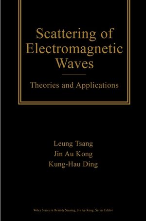 Scattering of Electromagnetic Waves: Theories and Applications (0471387991) cover image
