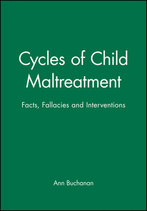 Cycles of Child Maltreatment: Facts, Fallacies and Interventions (0471958891) cover image