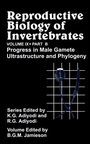 Reproductive Biology of Invertebrates, Volume 9, Part B, Progress in Male Gamete Ultrastructure and Phylogeny (0471999091) cover image