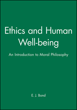 Ethics and Human Well-being: An Introduction to Moral Philosophy (0631195491) cover image