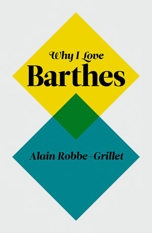 Why I Love Barthes (0745650791) cover image
