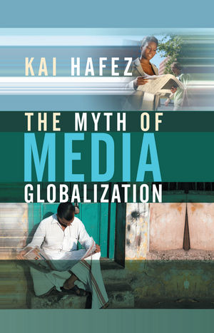 The Myth of Media Globalization (0745658091) cover image