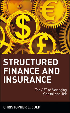 Structured Finance and Insurance: The ART of Managing Capital and Risk (1118160991) cover image