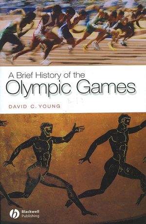 A Brief History of the Olympic Games (1405111291) cover image