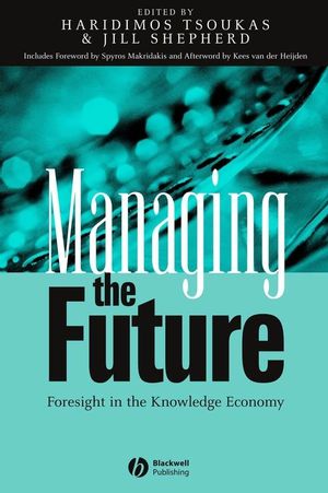 Managing the Future: Foresight in the Knowledge Economy (1405142391) cover image