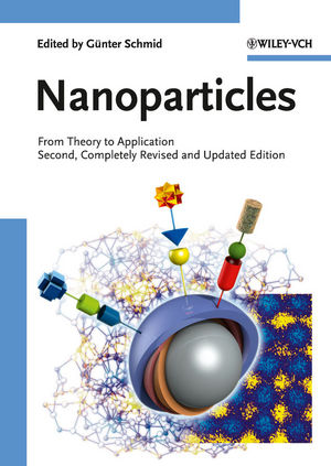 Nanoparticles: From Theory to Application, 2nd, Completely Revised and Updated Edition (3527325891) cover image