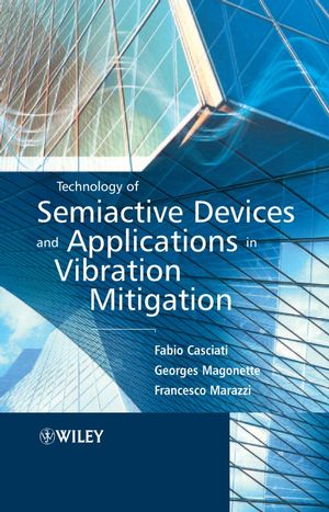 Technology of Semiactive Devices and Applications in Vibration Mitigation (0470022892) cover image