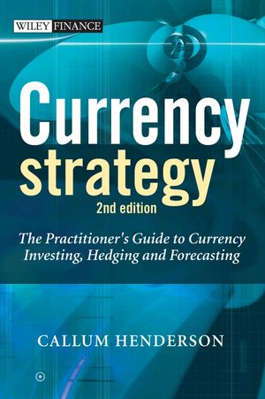 Currency Strategy: The Practitioner's Guide to Currency Investing, Hedging and Forecasting, 2nd Edition (0470027592) cover image