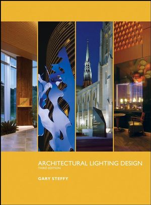 Architectural Lighting Design, 3rd Edition (0470112492) cover image