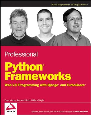 Professional Python Frameworks: Web 2.0 Programming with Django and Turbogears (0470138092) cover image