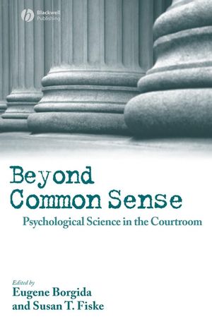 Beyond Common Sense: Psychological Science in the Courtroom (0470695692) cover image