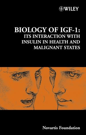 Biology of IGF-1: Its Interaction with Insulin in Health and Malignant States (0470869992) cover image