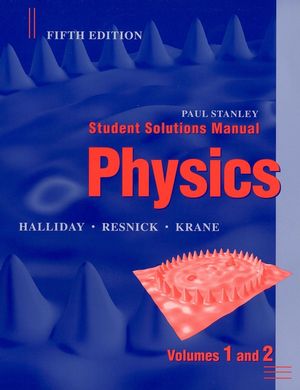 Student Solutions Manual to accompany Physics, 5e (0471398292) cover image