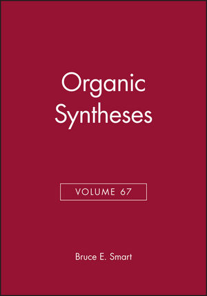 Organic Syntheses, Volume 67 (0471513792) cover image