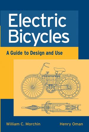 Electric Bicycles: A Guide to Design and Use (0471674192) cover image