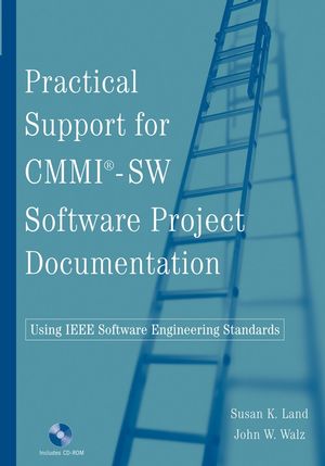 Practical Support for CMMI-SW Software Project Documentation Using IEEE Software Engineering Standards  (0471738492) cover image