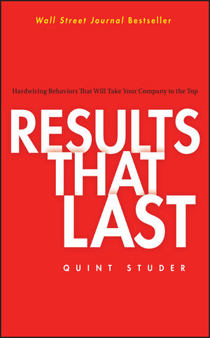Results That Last: Hardwiring Behaviors That Will Take Your Company to the Top (0471757292) cover image