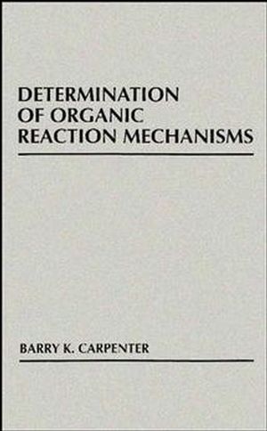 Determination of Organic Reaction Mechanisms (0471893692) cover image