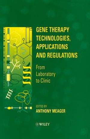 Gene Therapy Technologies, Applications and Regulations: From Laboratory to Clinic (0471967092) cover image