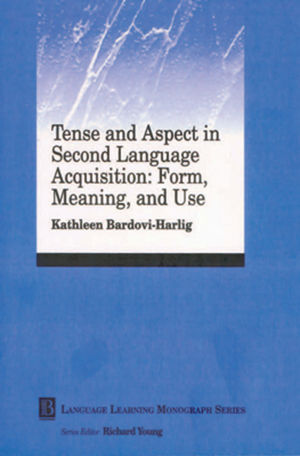 Tense and Aspect in Second Language Acquisition: Form, Meaning, and Use (0631221492) cover image