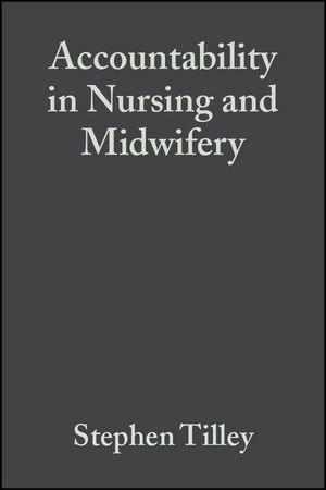 Accountability in Nursing and Midwifery, 2nd Edition (0632064692) cover image