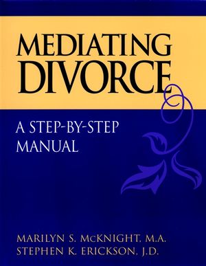 Mediating Divorce: A Step-by-Step Manual (0787958492) cover image