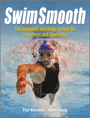 Book Cover Image for Swim Smooth: The Complete Coaching System for Swimmers and Triathletes