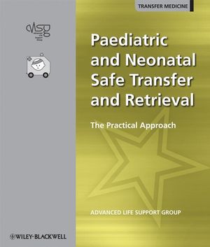 Paediatric and Neonatal Safe Transfer and Retrieval: The Practical Approach (1405169192) cover image