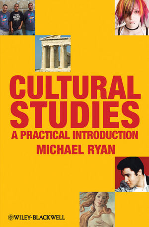 Cultural Studies: A Practical Introduction (1405170492) cover image