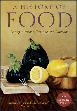 A History of Food, 2nd, New and Expanded Edition (1405181192) cover image