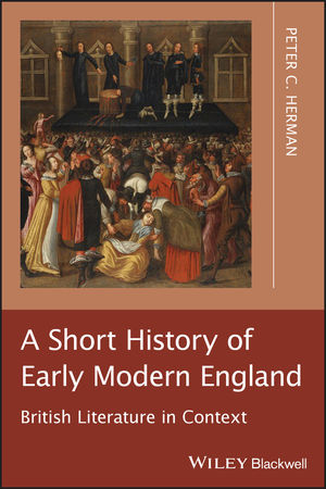 A Short History of Early Modern England: British Literature in Context (1405195592) cover image