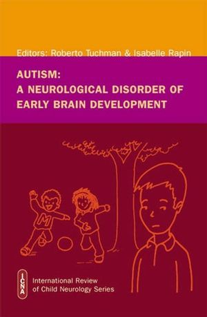 Autism: A Neurological Disorder of Early Brain Development (1898683492) cover image