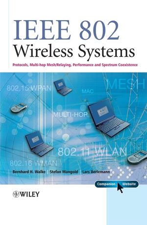 IEEE 802 Wireless Systems: Protocols, Multi-Hop Mesh / Relaying, Performance and Spectrum Coexistence (0470014393) cover image