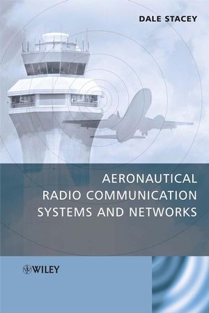 Aeronautical Radio Communication Systems and Networks (0470018593) cover image