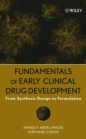 Fundamentals of Early Clinical Drug Development: From Synthesis Design to Formulation (0470043393) cover image