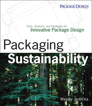 Packaging Sustainability: Tools, Systems and Strategies for Innovative Package Design (0470246693) cover image
