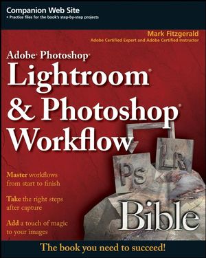 Adobe Photoshop Lightroom and Photoshop Workflow Bible (0470303093) cover image