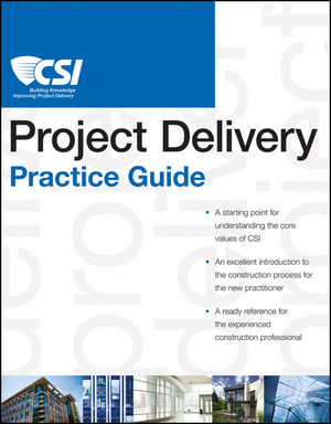 The CSI Project Delivery Practice Guide (0470635193) cover image